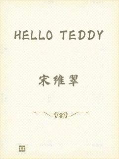 HELLO TEDDY